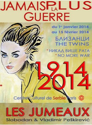 Centre Culturel de Serbie - Exposition : 1914-2014 Jamais plus la Guerre