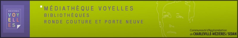 Lien vers le site de la Mdiathque Voyelles de la Communaut d'Agglomration de Charleville-Mzires / Sedan
