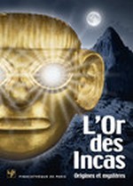Bezman, Dov et Morlire Frdrike - L'Or des Incas. Origines et mystres