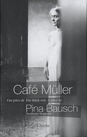 Bausch, Pina - Caf Mller