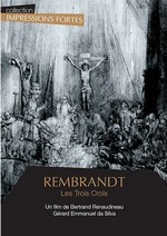 Troix croix : Rembrandt