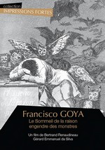 Francisco Goya : Le sommeil de la raison engendre des monstres