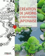Mainil, Marie-France - Cration de jardins d'inspiration japonaise