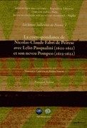 Peiresc, Nicolas-Claude Fabri de - Les lettres italiennes de Peiresc - Volume 1, La correspondance de Nicolas-Claude Fabri de Peiresc avec Lelio Pasqualini (1601-1611) et son neveu Pompeo (1613-1622