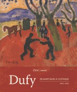 Dufy, de Martigues  lEstaque (1903-1925)