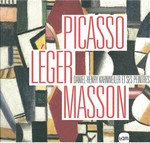 Picasso, Lger, Masson : Daniel-Henry Kahnweiler et ses peintres