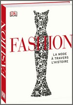 Fashion - La mode  travers l'histoire