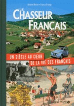 Le Chasseur Franais - Un sicle au coeur de la vie des Franais
