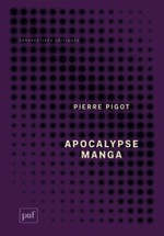Pigot, Pierre : Apocalypse manga