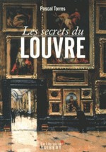 Torres, Pascal : Les secrets du Louvre