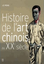 L, Peng : Histoire de l'art chinois au XXe sicle