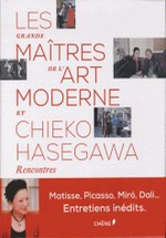 Hasegawa, Chieko : Les grands maitres de l'art moderne et Chieko Hasegawa - Rencontres