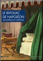Le bivouac de Napolon : luxe imprial en campagne