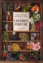 L'herbier parfum : Histoires humaines des plantes  parfum