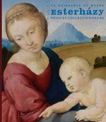 Les Esterhzy, princes collectionneurs