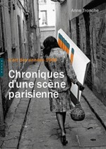 Chroniques d'une scne parisienne - L'art des annes 1960