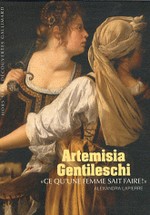 Artemisia Gentileschi - Ce qu'une femme sait faire !