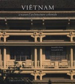 Vitnam : A travers l'architecture coloniale