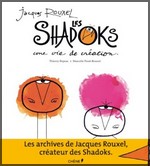 Jacques Rouxel et les Shadoks : Une vie de cration