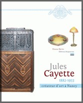 Jules Cayette (1882-1953) - Crateur d'art  Nancy