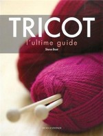 L'ultime guide du tricot