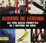 Albums de lgende : Les plus belles pochettes de l'histoire du Rock 