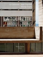 Dupin, George - La Tourette, Modulations / Alan Charlton / Le Corbusier
