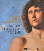 Cima da Conegliano : Matre de la Renaissance vnitienne