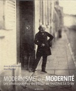 Modernisme ou Modernit - Les photographes du cercle de Gustave Le Gray (1850-1860)