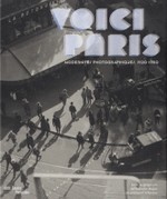 Voici Paris - Modernits photographiques, 1920-1950
