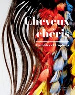 Cheveux chris : Frivolits et trophes, Exposition au Muse du quai Branly