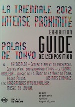 Intense Proximit : La Triennale 2012 - Guide de l'exposition