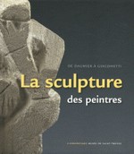 La sculpture des peintres - De Daumier  Giacometti.