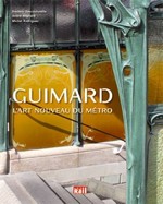 Guimard : L'Art nouveau du mtro