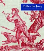 Toiles de Jouy : Les toiles imprimes en France de 1760  1830